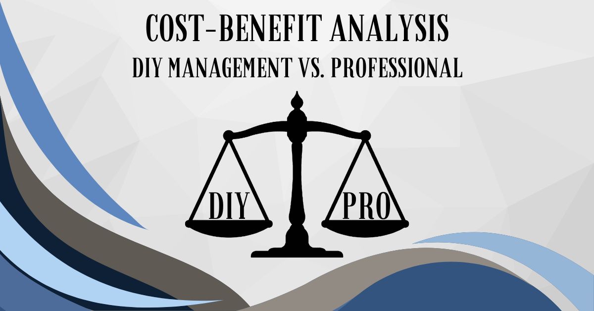 Cost-Benefit Analysis: DIY Property Management vs. Hiring Professionals